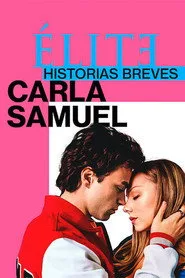 Élite Öyküler: Carla ve Samuel posteri