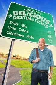 Bizarre Foods: Delicious Destinations posteri