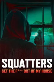 Squatters: Get the F*** Out of My House posteri