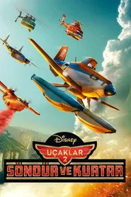 Uçaklar 2: Söndür ve Kurtar posteri