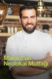 Maksut'un Neolokal Mutfağı 1. sezon