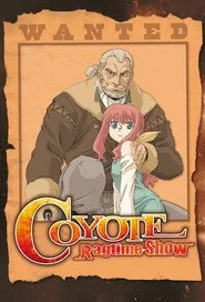 Coyote Ragtime Show 1. sezon