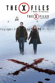 The X Files: İnanmak İstiyorum posteri