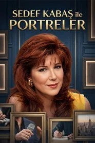 Sedef Kabaş ile Portreler posteri
