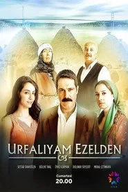 Urfalıyam Ezelden posteri