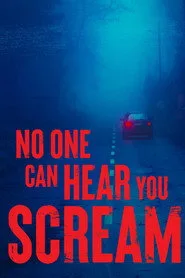 No One Can Hear You Scream posteri