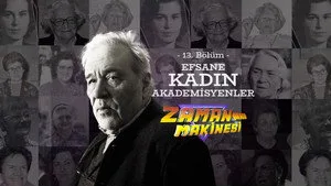 13. Bölüm - İlber Ortaylı ile Zaman Makinesi - Efsane kadın akademisyenler