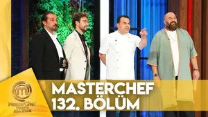 MasterChef Türkiye 6. sezon 132. bölüm görseli