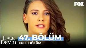 47. Bölüm