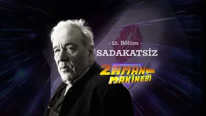 12. Bölüm - İlber Ortaylı ile Zaman Makinesi - Sadakatsiz