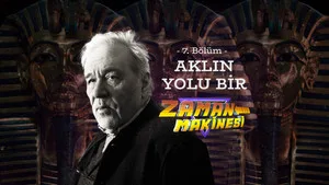 7. Bölüm - İlber Ortaylı ile Zaman Makinesi - Aklın Yolu Bir