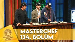 MasterChef Türkiye 6. sezon 134. bölüm görseli