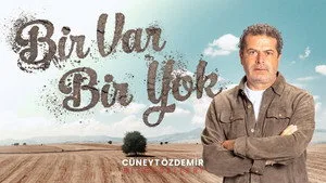 Bir Var Bir Yok
