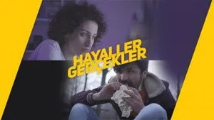 Hayaller / Gerçekler