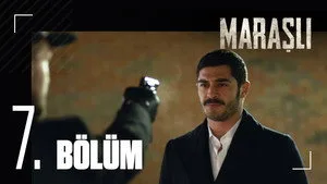 Maraşlı 1. sezon 7. bölüm görseli