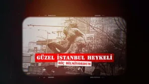 8. Bölüm - Güzel İstanbul Heykeli