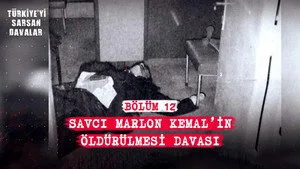 Türkiye'yi Sarsan Davalar: Savcı Marlon Kemal'in Öldürülmesi Davası