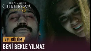 79. Bölüm: Çukurova, Yılmaz'a Veda Ediyor