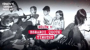 Türkiye'yi Sarsan Davalar: Esrarcı Çocuk Timothy