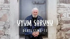 Dertleşme - Uyum sorunu