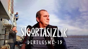 Dertleşme - Sigortasızlık