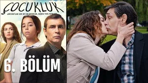Çocukluk 1. sezon 6. bölüm görseli