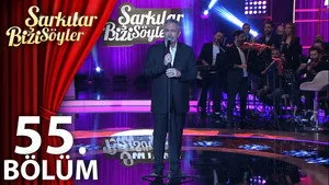 55. Bölüm - Fatih Kısaparmak Şarkıları