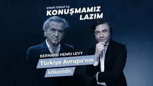 Bernard Henri Levy - Türkiye Avrupa'nın kökenidir!