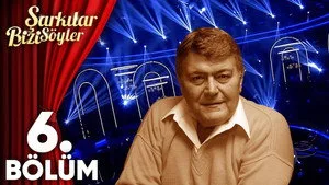 6. Bölüm - Ferdi Özbeğen Şarkıları