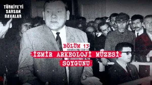 Türkiye'yi Sarsan Davalar: İzmir Arkeoloji Müzesi Soygunu