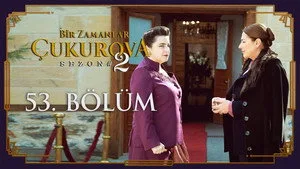 53. Bölüm: Demir Uçurumun Kıyısında