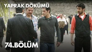 74. Bölüm: Şevket ve Oğuz Yüzleşiyor