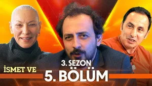 İsmet Ve 3. sezon 5. bölüm görseli