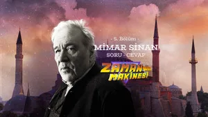 5. Bölüm - İlber Ortaylı Mimar Sinan'la ilgili soruları cevaplıyor