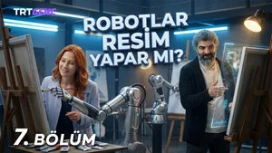 7.Bölüm | Robotlar Resim Yapar Mı?