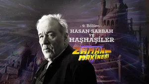 9. Bölüm - İlber Ortaylı ile Zaman Makinesi - Hasan Sabbah ve Haşhaşiler