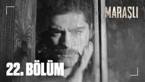 Maraşlı 1. sezon 22. bölüm görseli