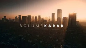 3. Bölüm - Karar