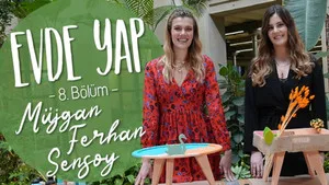 8. Bölüm - Müjgan Ferhan Şensoy