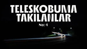 Teleskobuma Takılanlar - Yanıp sönen şeyler