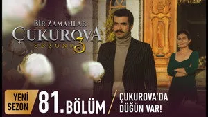 81. Bölüm: Çukurova'da Düğün Var