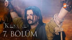 07 Bölüm: Kuruluş Osman Vakti