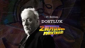 17. Bölüm - İlber Ortaylı ile Zaman Makinesi - Dostluk