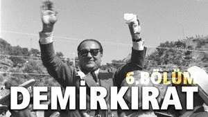 Demirkırat: Bir Demokrasinin Doğuşu 1. sezon 6. bölüm görseli