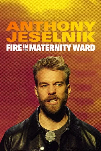 Anthony Jeselnik: Fire in the Maternity Ward (2019) posteri