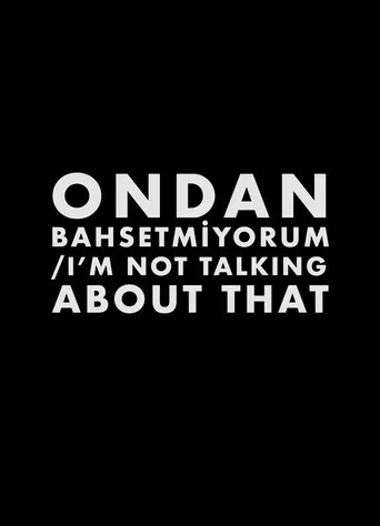 Ondan Bahsetmiyorum (2020) posteri