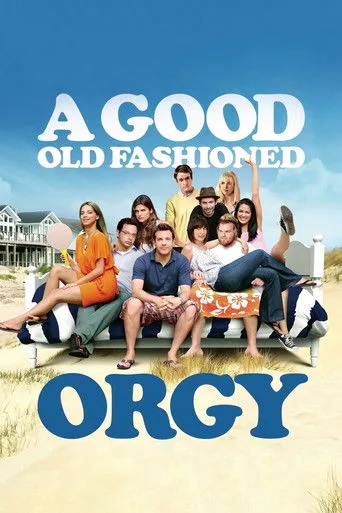 A Good Old Fashioned Orgy (2011) posteri