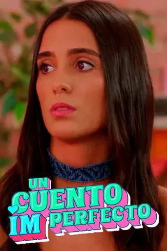 Un cuento imperfecto 1. sezon posteri
