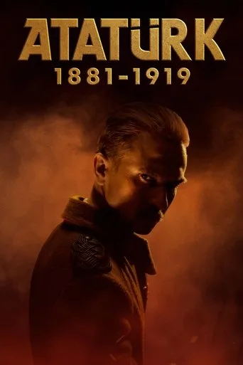 Atatürk 1881-1919 (2024) posteri