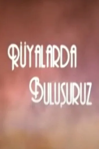 Rüyalarda Buluşuruz (2006) posteri